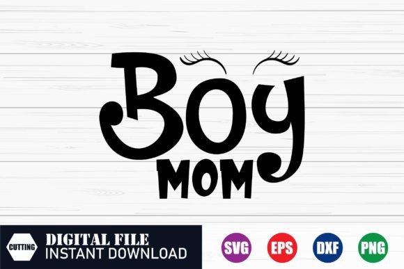 Boy Mom T-shirt Design – A Graphics Asset for Crafts and Merch