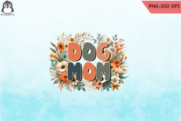 Floral Dog Mom Sublimation PNG Graphics and Crafts Review