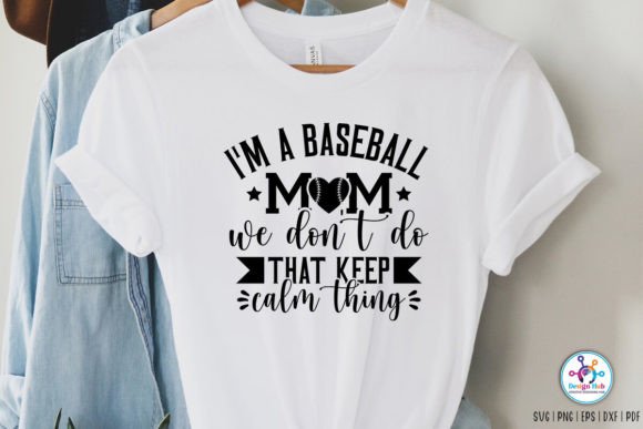 I'm a Baseball Mom We Don't Do That Keep