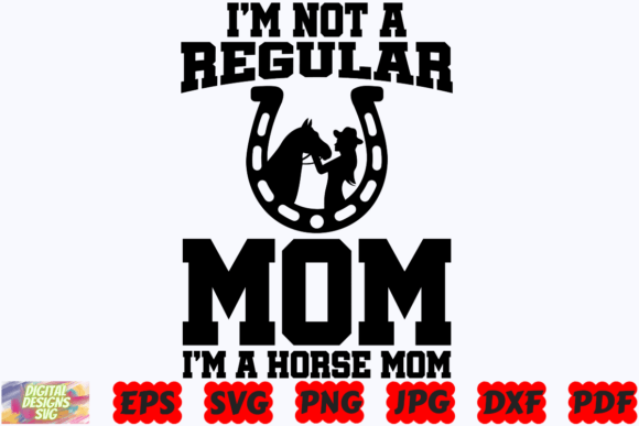 I'm Not a Regular Mom, I'm a Horse Mom