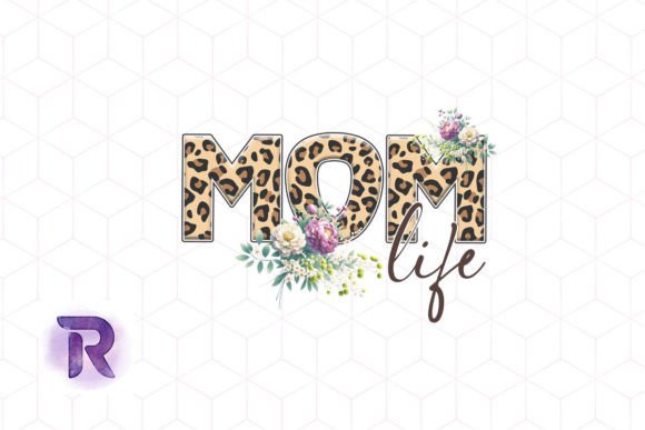 Mother’s Day Mom Life Sublimation Graphics for Crafts and Branding