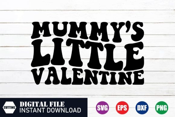 Mummy's Little Valentine, Valentine Mom: A Graphic Design Asset for Crafts and Creative Projects