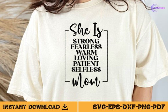 She Is Strong Fearless Warm Loving Mom – A Powerful Graphic Design Asset for Crafts and Branding
